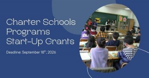 Graphic featuring a photo of a the back of students' heads looking at a chalkboard against a blue background. Text on the left hand side says "Charter Schools Programs (CSP) Start-Up Grants"