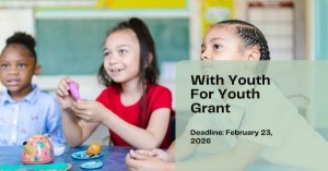 Image of three kids playing at a table. Text says "Youth for youth grant"